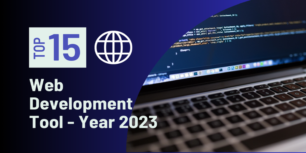 Ultimate Guide to the Web Development Tools in 2023